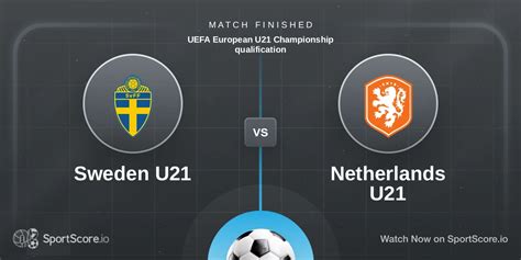 sweden u21 vs netherlands u21